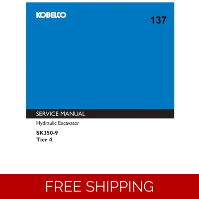 KOBELCO SK350-9 TIER 4 WORKSHOP REPAIR MANUAL KOBELCO SK350-9 TIER 4 WORKSHOP REPAIR MANUAL